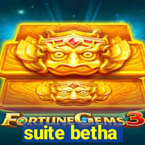 suite betha